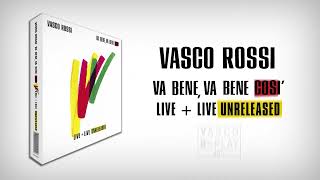 VA BENE, VA BENE COSI' LIVE + LIVE UNRELEASED