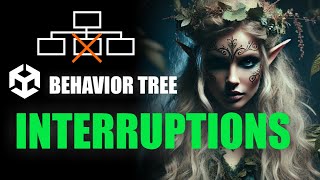 Better Flow Control in Your Behavior Trees with Interruptions in Unity C# - Game AI Mastery Part 11
