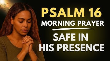 Psalm 16: Finding Joy and Security in God