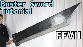 【Final Fantasy VII REMAKE】Buster Sword Tutorial - FF7 REMAKE Cosplay prop making