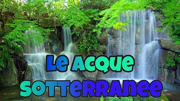 Quali caratteristiche hanno le acque sotterranee?