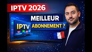IPTV 2026 : meilleur abonnement IPTV en France
