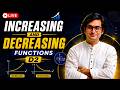 Increasing & Decreasing Function Day-2 || By Dev sir