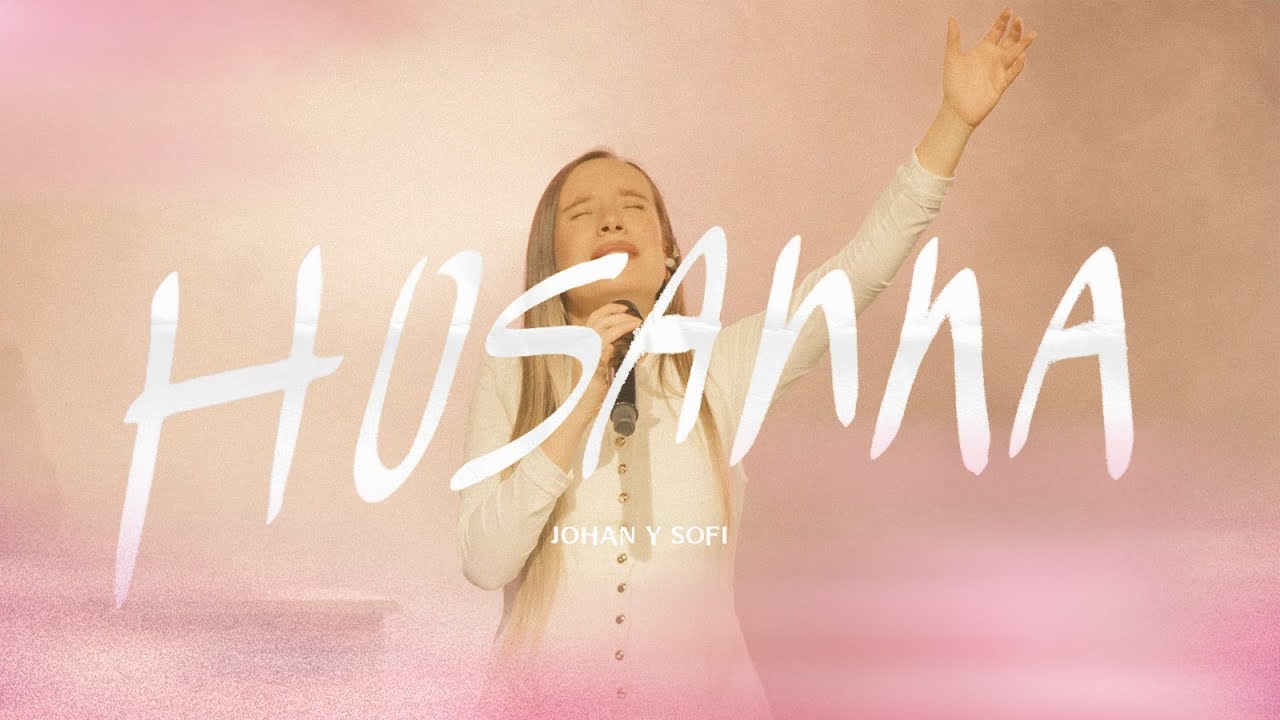 Johan y Sofi - HOSANNA (VIDEO OFICIAL) - Hillsong United - Musica Cristiana 2026 adlı videoyu YouTube'da izle Johan y Sofi - HOSANNA (VIDEO OFICIAL) - Hillsong United - Musica Cristiana 2026 adlı videoyu YouTube'da izle