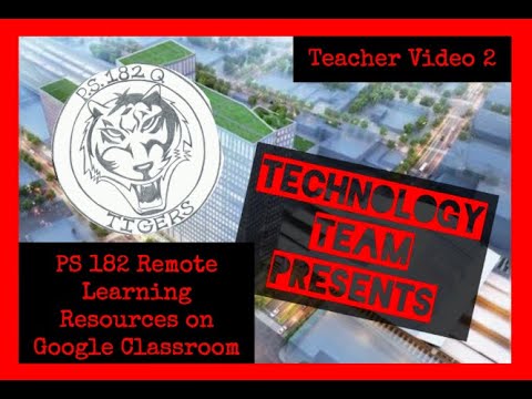 Teacher Video 2 - PS 182 Remote Learning Resources on Google Classroom