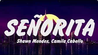 Shawn Mendes, Camila Cabello Señorita Letra (Lyrics),Sia, Unstoppable,Taylor Swift, Enchanted, Adele Shawn Mendes, Camila Cabello Señorita Letra (Lyrics),Sia, Unstoppable,Taylor Swift, Enchanted, Adele