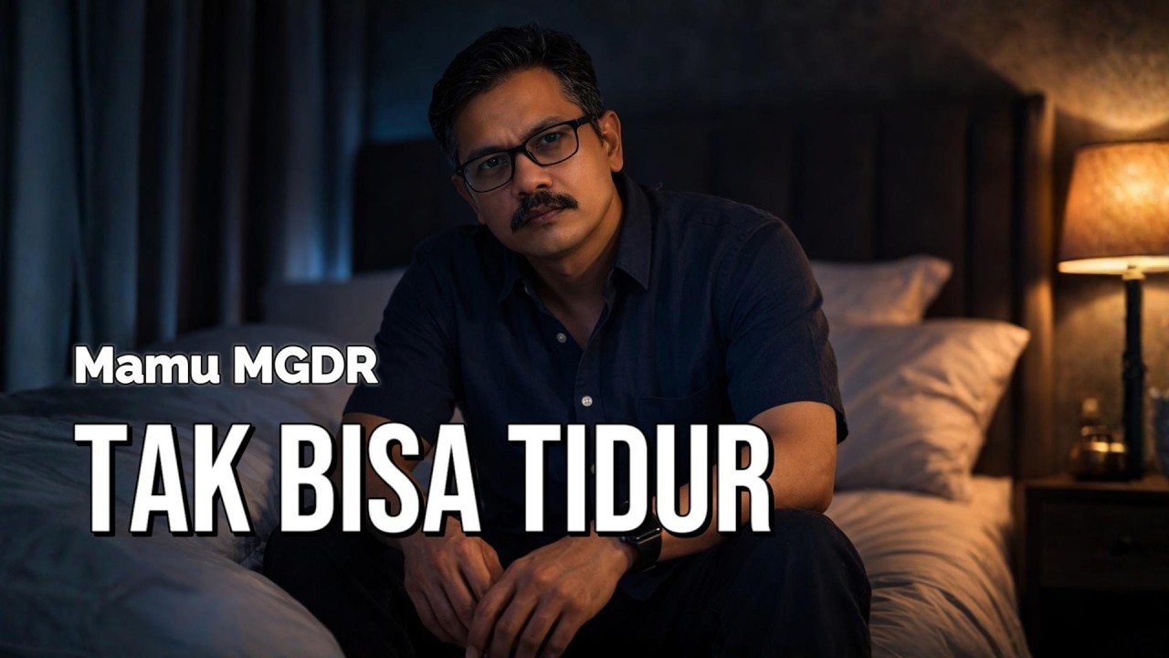 Tak Bisa Tidur -Lirik Lagu -Mamu MGDR