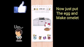 Brain test tricky puzzles level 221 (I NEED AN OMELETTE PLEASE) solution or walkthrough