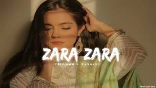 Zara Zara Bahekta Hai Slowed Revm U N.0.8.6
