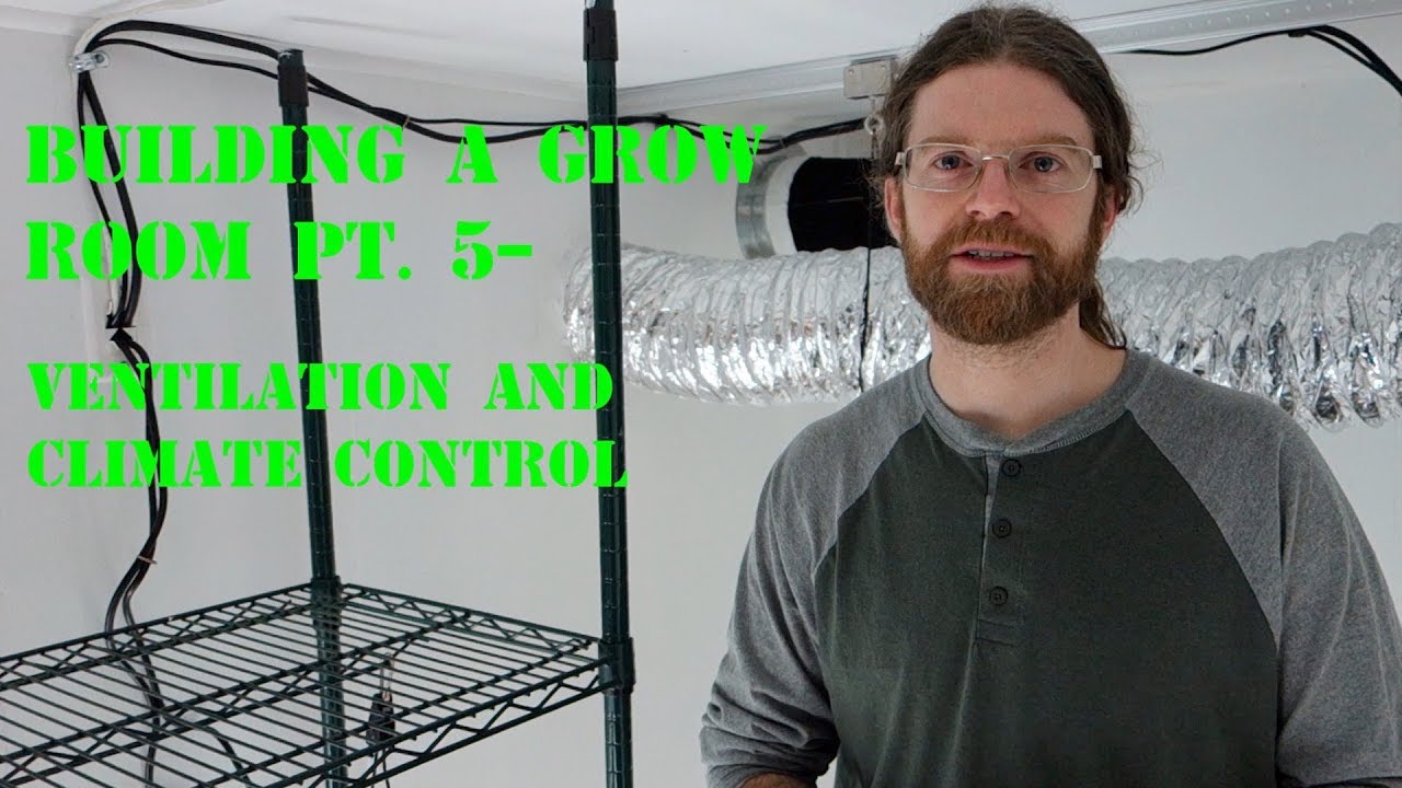 Building a Grow Room Pt. 5 Ventilation and Climate control YouTube