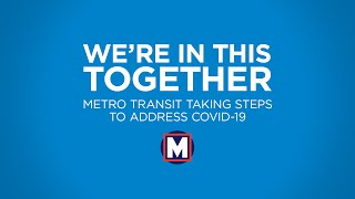 We're In This Together: Metro Transit Taking Steps to Address COVID-19