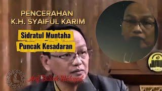 PENCERAHAN TENTANG SIDRATUL MUNTAHA | HAKIKAT ISRA' MI'RAJ | By. K.H. Syaiful Karim
