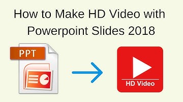 How to make HD video with ppt slides 2018