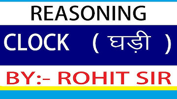 Reasoning Clock by ROHIT SIR