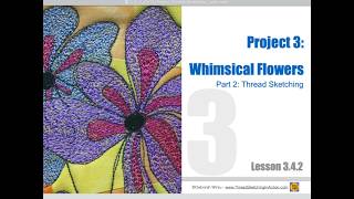 CMTS Lesson 3.4.2 – Project 3: Whimsical Flowers Part Two: Thread Sketching