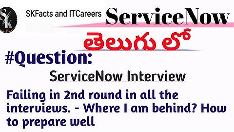 Failing in 2nd round Interview - how to find the gap | #servicenow #interview #telugu #jobs  #itjobs