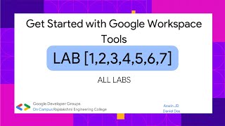 [Get Started with Google Workspace Tools] #Lab(1,2,3,4,5,6,7) Complete Video