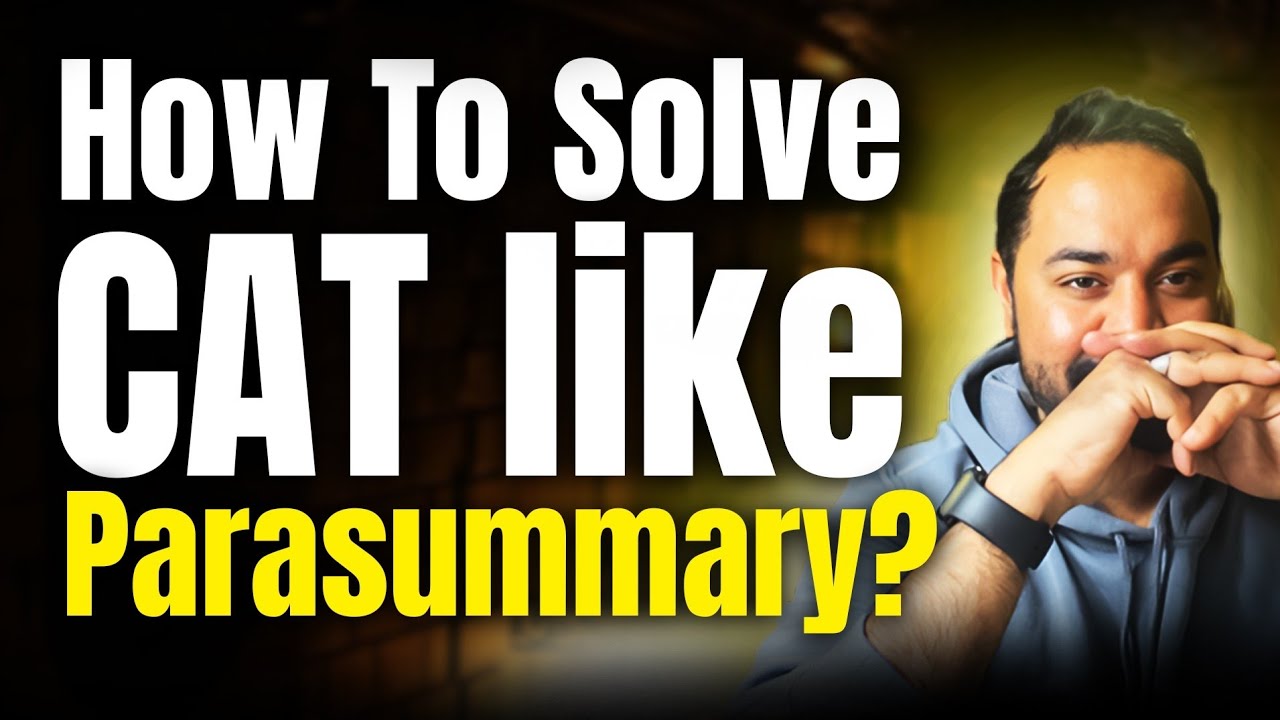 CAT VARC | How to Solve Parasummary Question | Verbal Ability ...