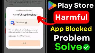 Harmful App Blocked Fix 2026 | Play Protect Not Installing Apps Solution | App Not Installed Problem