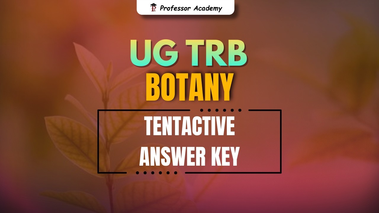 UG TRB Botany இன்றைய தேர்வு Answer Key |  Professor Academy