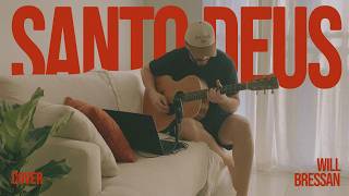 Santo Deus - Daniel Alencar | (COVER) Will Bressan