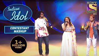 Nihal Neha   Pawandeep  Trio  Create  Soulful Melody  Indian Idol  Contestant Mash Up