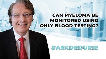 Can myeloma be monitored using only blood testing?