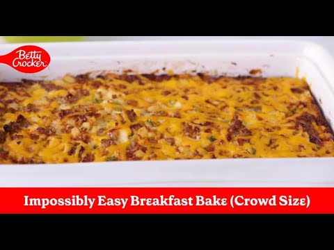 Impossibly Easy Breakfast Bake Crowd Size Betty Crocker
