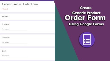 How To Create Generic Product Order Form Using Google Forms
