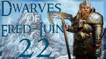 Third Age: Total War [DAC v.4.5] - Ered Luin (Evil!) - Episode 22: Return of the Grapeshot