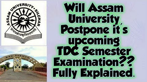 Will Assam University Postpone it
