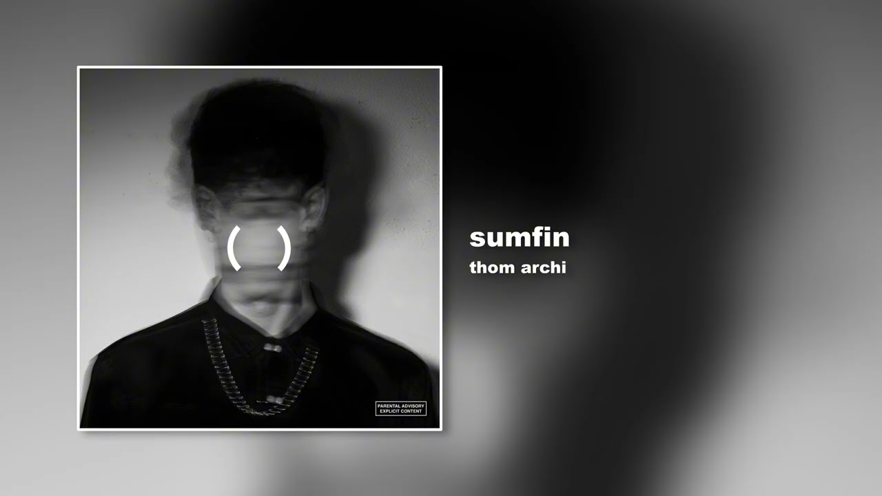 在 YouTube 上觀看「thom archi - sumfin」 在 YouTube 上觀看「thom archi - sumfin」