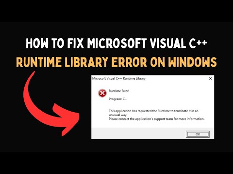 How to Fix Microsoft Visual C++ Runtime Library Error on Windows