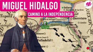 Miguel Hidalgo: La Ruta de Independencia de México