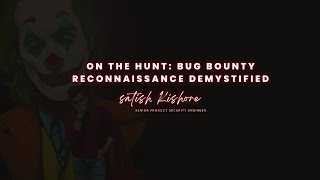 OWASP kannur - On the Hunt : Bug Bounty Reconnaissance Demystified