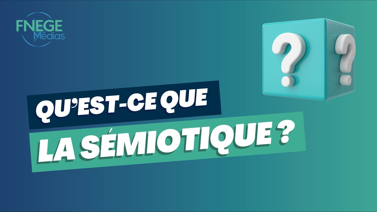 Qu’est-ce que la Sémiotique ?