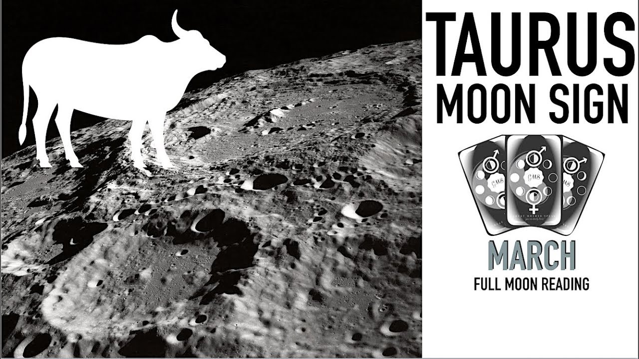 TAURUS MOON SIGN March Full Moon READING 2019 YouTube