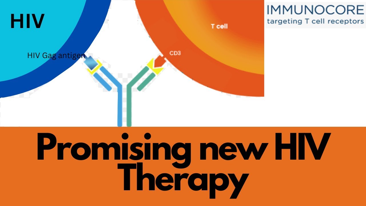 The Future of HIV Treatment Bispecifics and Immunocore's IMCM113V YouTube