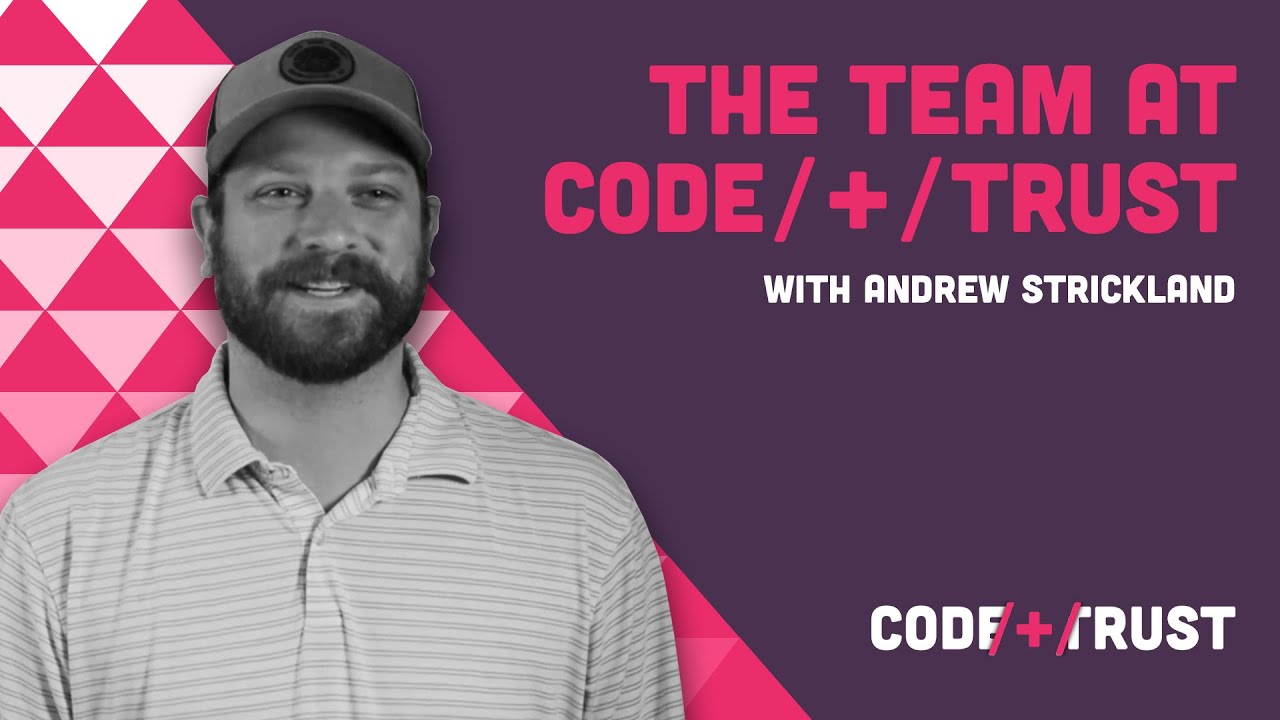 The Team at CODE/+/TRUST with Andrew Strickland - YouTube