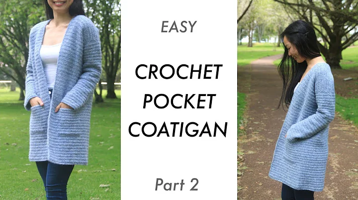 Part 2: How to crochet a cardigan / coat - The Stonewash Pocket Coatigan Crochet Tutorial