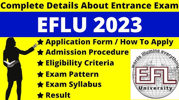 EFLU 2023 Full Details: Notification, Dates, Application, Syllabus, Pattern, Eligibility, Admit Card