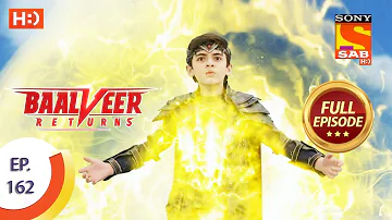 Baalveer Returns - Ep 162  - Full Episode - 5th August 2020