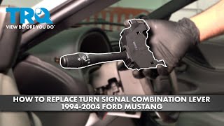 How to Replace Turn Signal Combination Lever 1994-2004 Ford Mustang