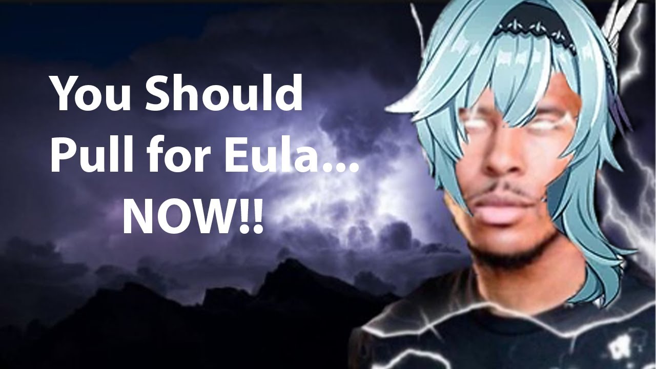 You will pull for Eula if You watch this video! | Genshin Impact - YouTube