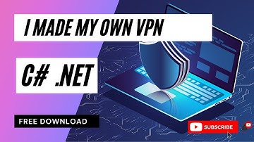 I CREATED MY OWN VPN USING C# || FREE VPN