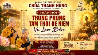 Download Lagu Pháp hội Trung Phong Tam Thời Hệ Niệm - Vu Lan Bồn - Chùa Thanh Hùng- Đồng Nai