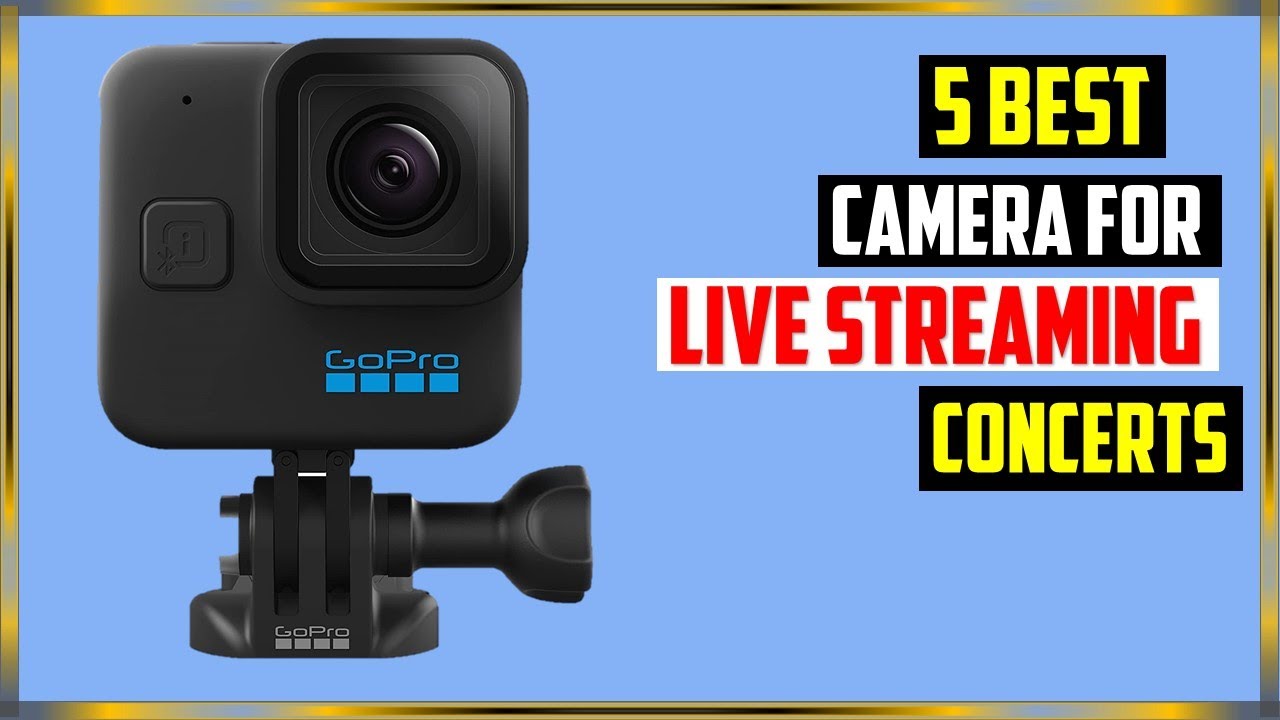 ✓ TOP 5 Best camera for live streaming concerts 2023