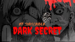My Subscriber Dark Secret I Regret Reading It