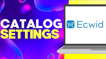 How to Find Catalog Settings on Ecwid
