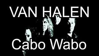 VAN HALEN - Cabo Wabo (Lyric Video)